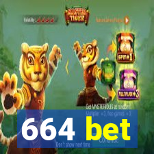 664 bet